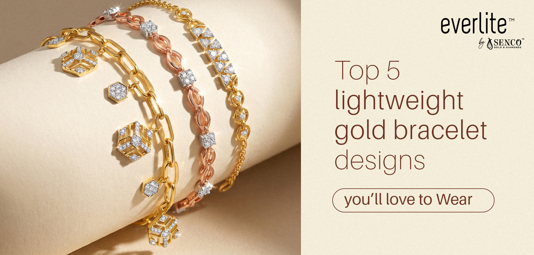 Top 5 lightweight Gold Bracelet Designs You’ll Love to Wear
