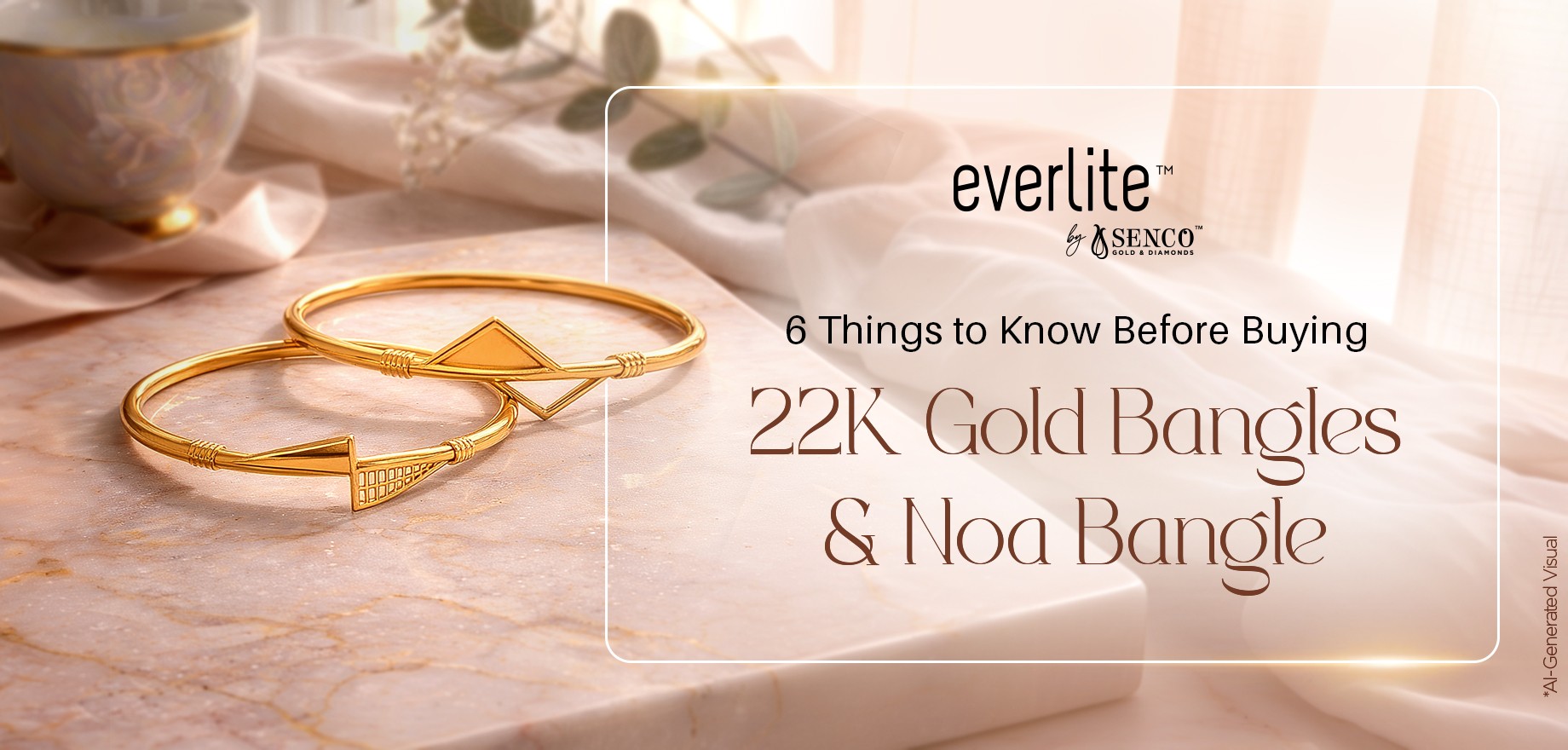 6 Things to Know Before Buying 22K Gold Bangles & Noa Bangle